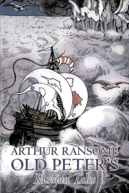 Old Peter's Russian Tales by Arthur Ransome, Fiction, Animals - Dragons, Unicorns & Mythical - Paperback
