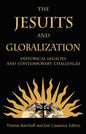 The Jesuits and Globalization: Historical Legacies and Contemporary Challenges - Paperback
