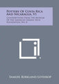 Pottery Of Costa Rica And Nicaragua, V1: Contributions From The Museum Of The American Indian, Heye Foundation, No. 8 - Paperback