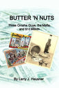 Butter 'n Nuts: Three Omaha guys, the Mafia and $10 million - Paperback