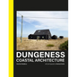 Dungeness: Coastal Architecture - Hardcover