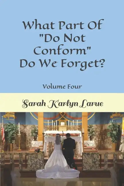 What Part Of "Do Not Conform" Do We Forget? - Paperback