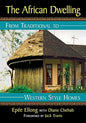 The African Dwelling: From Traditional to Western Style Homes - Paperback