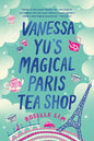 Vanessa Yu's Magical Paris Tea Shop - Paperback