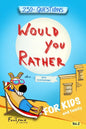 Would You Rather?: Game Book for Kids and Family - 250+ Original and Bizarre WYR Questions with Illustrations (Lovely Gift Idea) - Vol.2 - Paperback