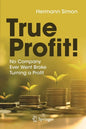 True Profit!: No Company Ever Went Broke Turning a Profit - Paperback