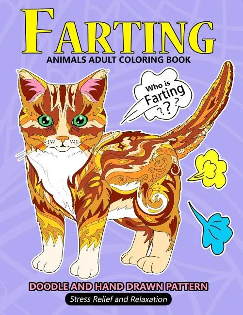 Farting Animals Adult Coloring Book: Stress-relief Coloring Book For Grown-ups (Sloth, Panda, Flamingo, Alpaca and Friend) - Paperback
