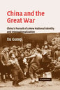 China and the Great War: China's Pursuit of a New National Identity and Internationalization - Paperback