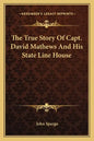 The True Story Of Capt. David Mathews And His State Line House - Paperback