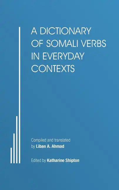 A Dictionary of Somali Verbs in Everyday Contexts - Paperback