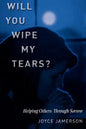 Will You Wipe My Tears - Paperback