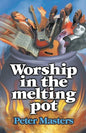 Worship in the Melting Pot - Paperback