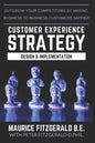 Customer Experience Strategy - Design & Implementation: Outgrow your competitors by making your business to business customers happier - Paperback