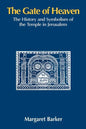 The Gate of Heaven: The History and Symbolism of the Temple in Jerusalem - Paperback