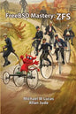 FreeBSD Mastery: Zfs - Paperback