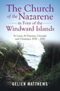 The Church of the Nazarene in Four of the Windward Islands: St Lucia, St Vincent, Grenada and Dominica 1978 - 2010 - Paperback