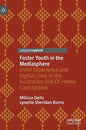Foster Youth in the Mediasphere: Lived Experience and Digital Lives in the Australian Out-Of-Home Care System - Hardcover