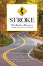 Stroke: The Road to Recovery: A Guide for Survivors & Families - Paperback