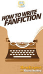 How to Write Fanfiction - Hardcover
