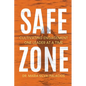 Safe Zone: Cultivating Engagement One Leader at a Time - Paperback