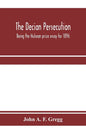 The Decian persecution; being the Hulsean prize essay for 1896 - Paperback