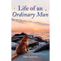 Life of an Ordinary Man - Hardcover