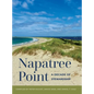 Napatree Point: A Decade of Stewardship - Hardcover