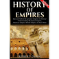 History of Empires: Rise and Fall of the Greatest Empires in History - Paperback