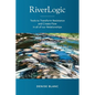 Riverlogic: Tools to Transform Resistance and Create Flow in all of our Relationships - Paperback
