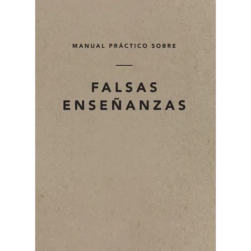 Manual Práctico Sobre Falsas Enseñanzas, Spanish Edition - Paperback