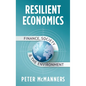 Resilient Economics: Finance, Society and the Environment - Hardcover