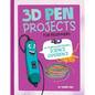 3D Pen Projects for Beginners: 4D an Augmented Reading Experience - Hardcover