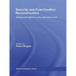 Security and Post-Conflict Reconstruction: Dealing with Fighters in the Aftermath of War - Paperback