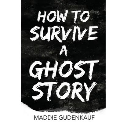 How to Survive a Ghost Story - Paperback