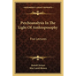 Psychoanalysis in the Light of Anthroposophy: Five Lectures - Paperback