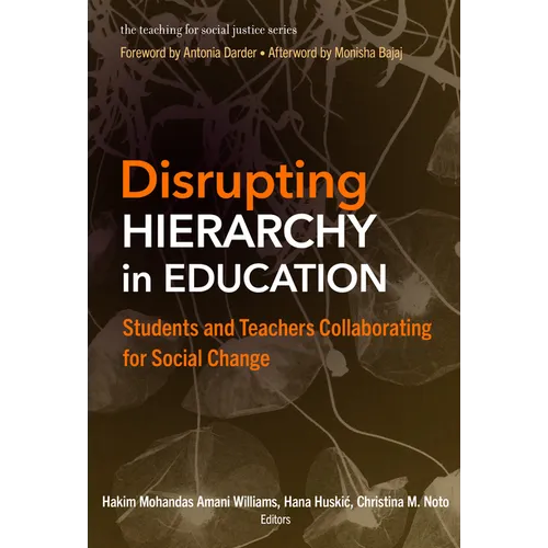 Disrupting Hierarchy in Education: Students and Teachers Collaborating for Social Change - Paperback