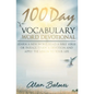 100 Day Vocabulary Word Devotional: Learn a New Word, Read a Bible Verse or Passage, Study a Devotion and Apply The Lesson To Your Life - Paperback