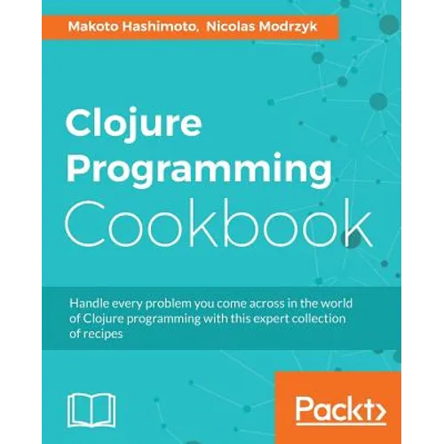 Clojure Programming Cookbook - Paperback