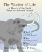 The Window of Life: A Theory of the Earth Based on Asteroid Impact - Paperback