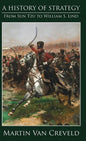 A History of Strategy: From Sun Tzu to William S. Lind - Hardcover