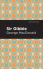 Sir Gibbie - Hardcover