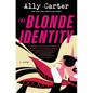 The Blonde Identity - Library Binding