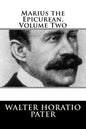 Marius the Epicurean, Volume Two - Paperback