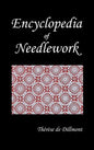 Encyclopedia of Needlework (Fully Illustrated) - Hardcover