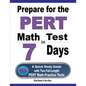 Prepare for the PERT Math Test in 7 Days: A Quick Study Guide with Two Full-Length PERT Math Practice Tests - Paperback