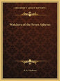 Watchers of the Seven Spheres - Hardcover
