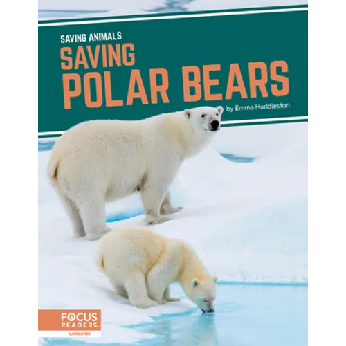 Saving Polar Bears - Library Binding