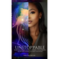Unstoppable: Discover my journey and how a powerful mindset helped me triumph over life's toughest challenges! - Hardcover
