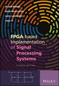 Fpga-Based Implementation of Signal Processing Systems - Hardcover