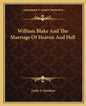 William Blake and the Marriage of Heaven and Hell - Paperback